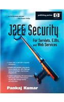 J2EE Security for Servlets, EJBs, and Web Services