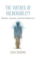 Virtues of Vulnerability