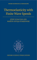 Thermoelasticity with Finite Wave Speeds