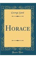 Horace (Classic Reprint)