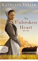 An Unbroken Heart: (2 An Amish of Birch Creek Novel)