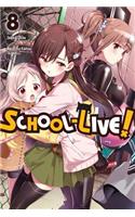 School-Live!, Vol. 8