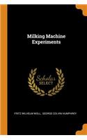 Milking Machine Experiments