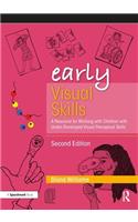 Early Visual Skills: A Resource for Working with Children with Under-Developed Visual Perceptual Skills(Early Skills)