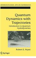 Quantum Dynamics with Trajectories