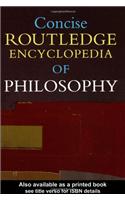Concise Routledge Encyclopedia of Philosophy