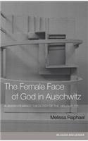 Female Face of God in Auschwitz