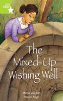 Rigby Star Indep  Year 2: Lime Level Fiction:  The Mixed Up Wishing Well Single: (STAR INDEPENDENT)