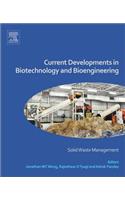 Current Developments in Biotechnology and Bioengineering: Solid Waste Management
