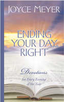 Ending Your Day Right: Devotions for Every Evening of the Year(MEYER, JOYCE)