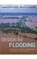 Design for Flooding: Architecture, Landscape, and Urban Design for Resilience to Flooding and Climate Change