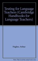 Testing for Language Teachers: (Cambridge Handbooks for Language Teachers)