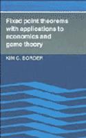 Fixed Point Theorems with Applications to Economics and Game Theory