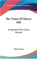 The Vision Of Misery Hill