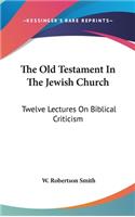 Old Testament In The Jewish Church