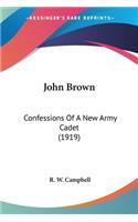 John Brown: Confessions Of A New Army Cadet (1919)(English)