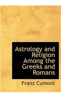 Astrology and Religion Among the Greeks and Romans