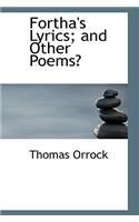 Fortha's Lyrics; And Other Poems
