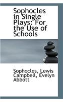 Sophocles in Single Plays