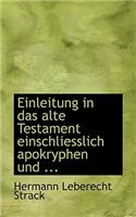 Einleitung in Das Alte Testament Einschliesslich Apokryphen Und ...