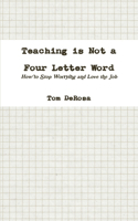 Teaching is Not a Four Letter Word