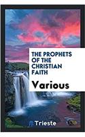 Prophets of the Christian Faith [1896]