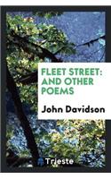 Fleet Street: And Other Poems