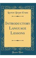 Introductory Language Lessons (Classic Reprint)