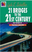 21 Bridges to the 21st Century