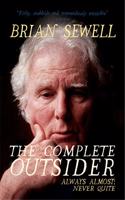 The Complete Outsider: Always Almost: Never Quite