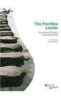 The Frontline Leader: Developing Effective Leadership Skills