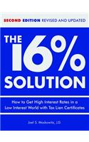 The 16 % Solution, Revised Edition: How to Get High Interest Rates in a Low-Interest World with Tax Lien Certificates