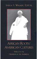 African Roots/American Cultures