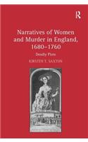 Narratives of Women and Murder in England, 1680–1760