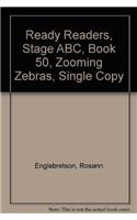 Ready Readers, Stage Abc, Book 50, Zooming Zebras, Single Copy