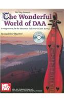 Wonderful World of DAA: Arrangements for the Mountain Dulcimer in DAA Tuning