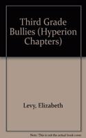 Third Grade Bullies (Hyperion Chapters)