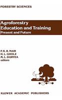 Agroforestry Education and Training: Present and Future