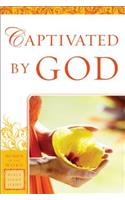 Captivated by God