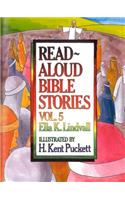 Read Aloud Bible Stories Volume 5