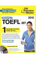 Cracking the TOEFL Ibt with Audio CD, 2015 Edition