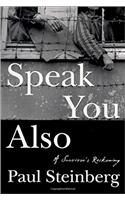 Speak You Also: A Holocaust Memoir