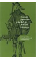 Feminist Approaches to the Body in Medieval Literature