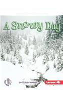 A Snowy Day: (First Step Nonfiction — Weather)