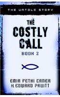 The Costly Call – The Untold Story