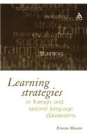 Learning Strategies in Foreign and Second Language Classrooms: The Role of Learner Strategies