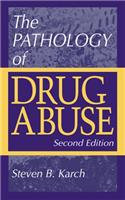 The Pathology of Drug Abuse, Second Edition