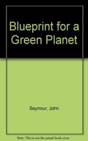 Blueprint For a Green Planet