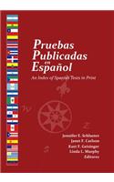 Pruebas Publicadas En Espanol: An Index of Spanish Tests in Print