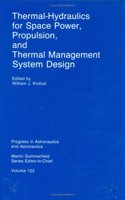 Thermal Hydraulics for Space Power, Propulsion and Thermal Management System Design